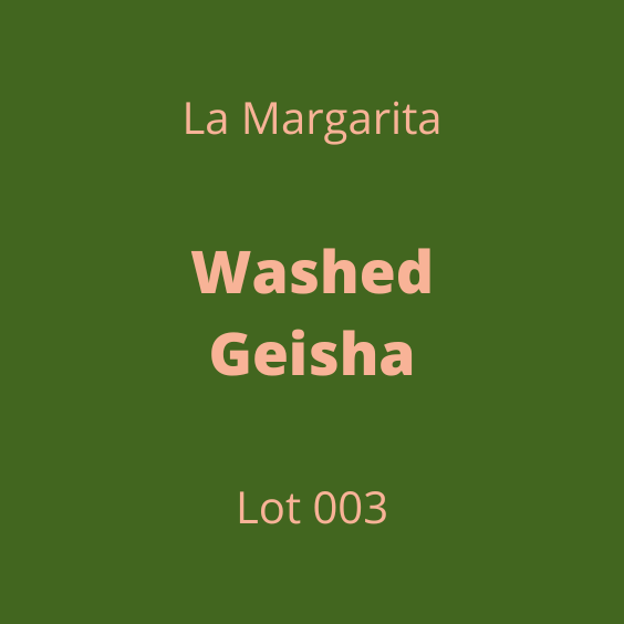 LA MARGARITA WASHED GEISHA LOT 003